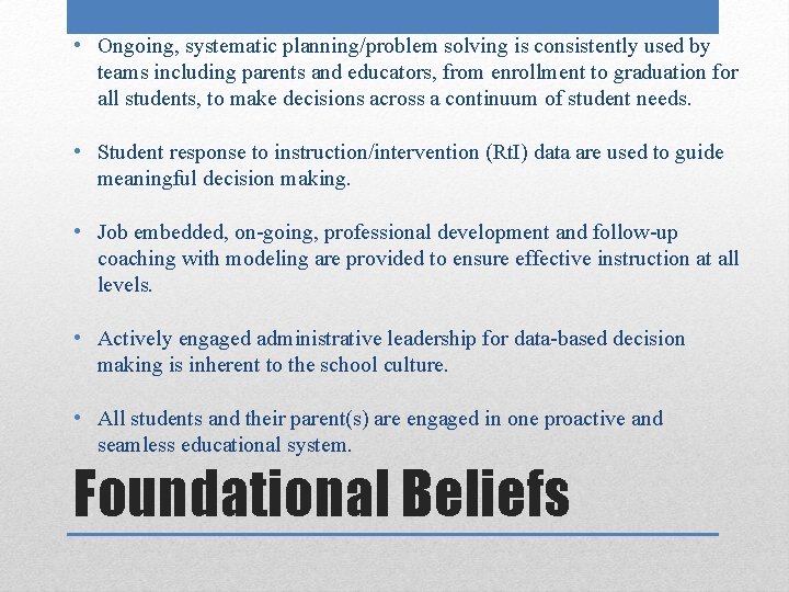  • Ongoing, systematic planning/problem solving is consistently used by teams including parents and