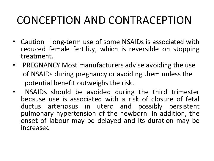 CONCEPTION AND CONTRACEPTION • Caution—long-term use of some NSAIDs is associated with reduced female