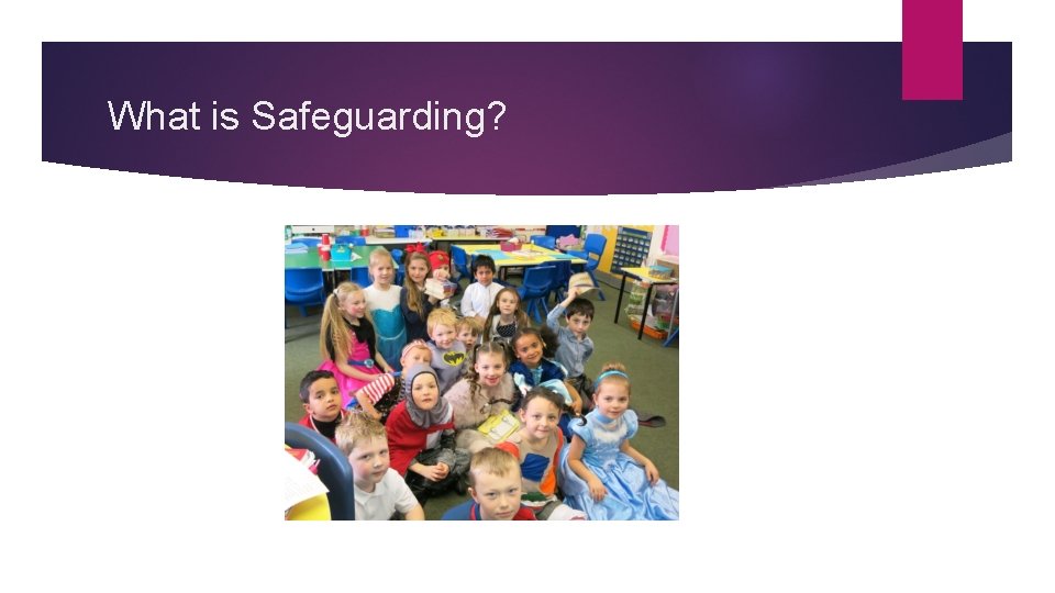 What is Safeguarding? 