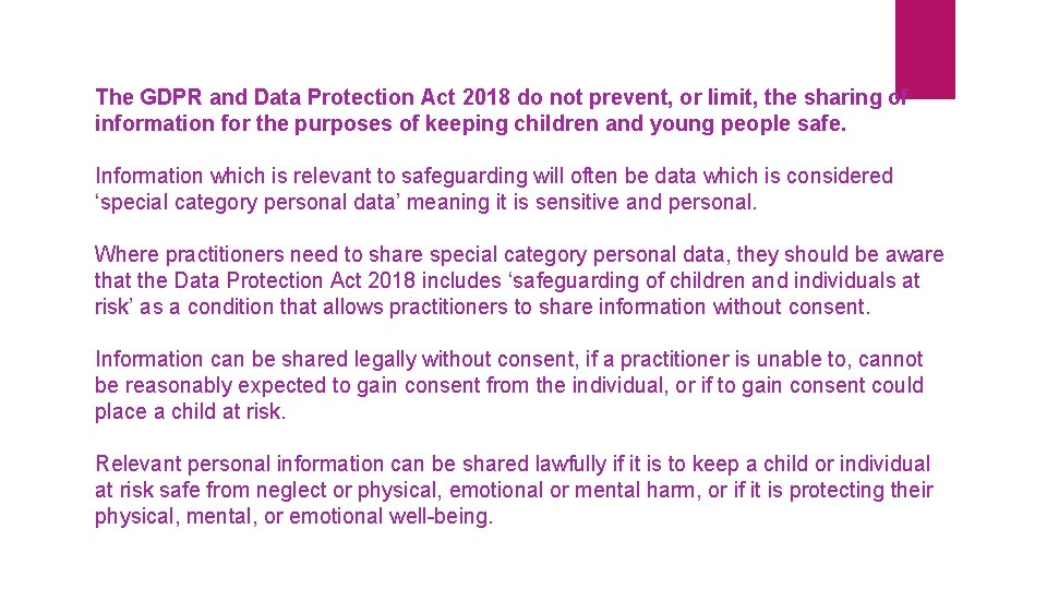 The GDPR and Data Protection Act 2018 do not prevent, or limit, the sharing