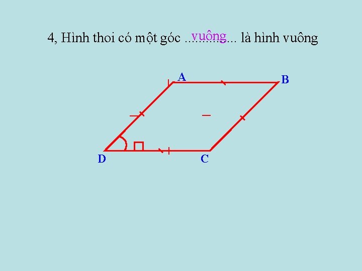 vuông là hình vuông 4, Hình thoi có một góc. . . . AA