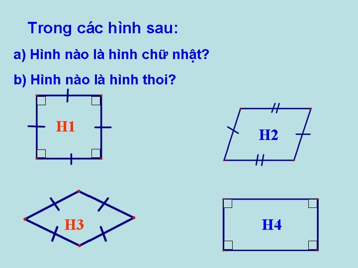 Trong các hình sau: a) Hình nào là hình chữ nhật? b) Hình nào