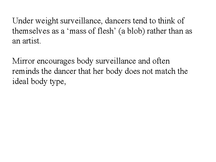 Under weight surveillance, dancers tend to think of themselves as a ‘mass of flesh’