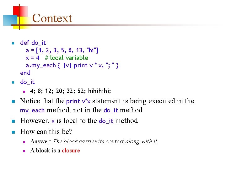 Context n n n def do_it a = [1, 2, 3, 5, 8, 13,