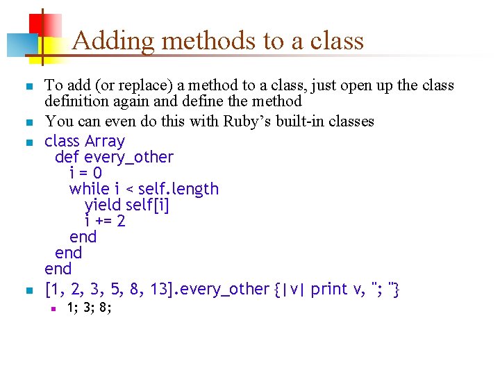 Adding methods to a class n n To add (or replace) a method to