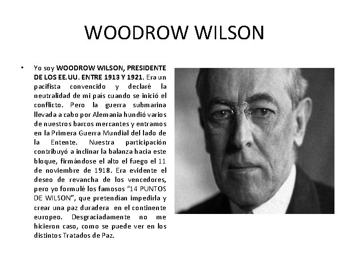 WOODROW WILSON • Yo soy WOODROW WILSON, PRESIDENTE DE LOS EE. UU. ENTRE 1913