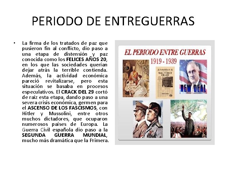 PERIODO DE ENTREGUERRAS • La firma de los tratados de paz que pusieron fin