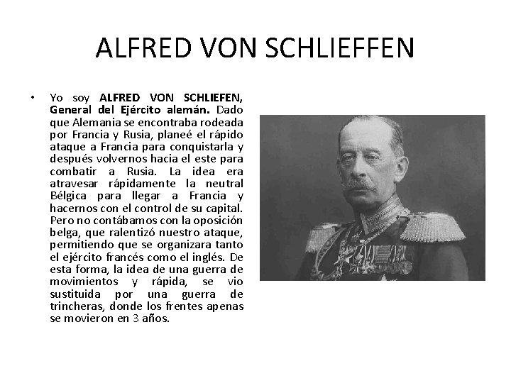 ALFRED VON SCHLIEFFEN • Yo soy ALFRED VON SCHLIEFEN, General del Ejército alemán. Dado