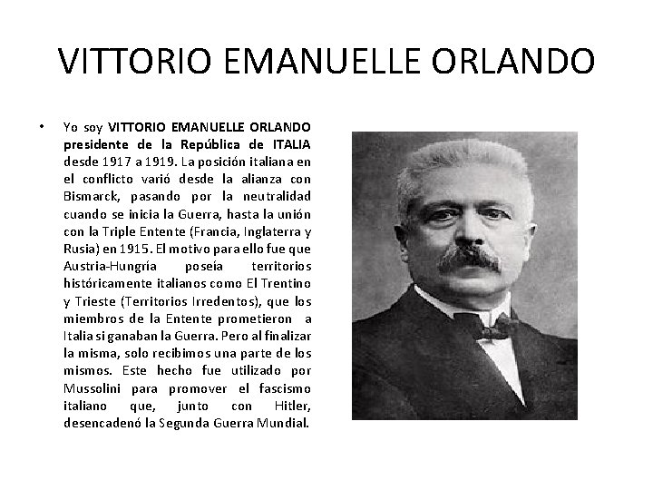 VITTORIO EMANUELLE ORLANDO • Yo soy VITTORIO EMANUELLE ORLANDO presidente de la República de