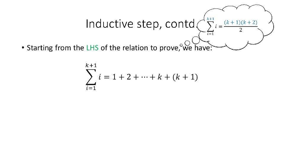 Inductive step, contd. • 