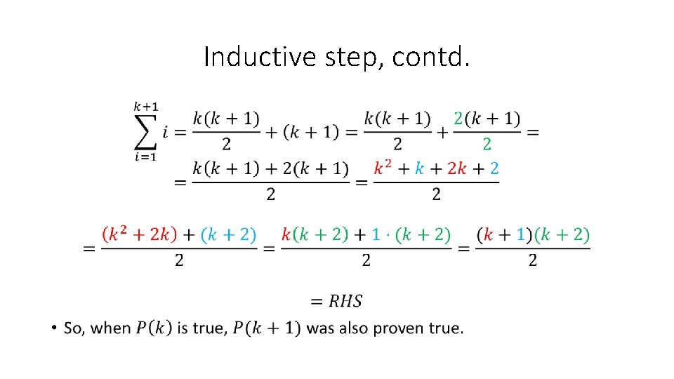 Inductive step, contd. • 