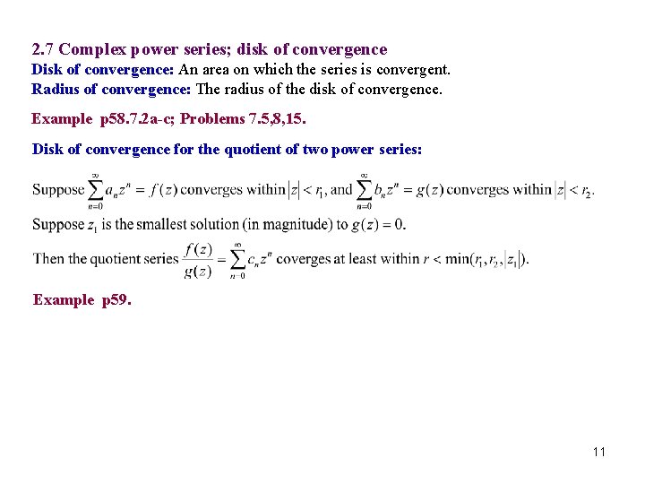 2. 7 Complex power series; disk of convergence Disk of convergence: An area on