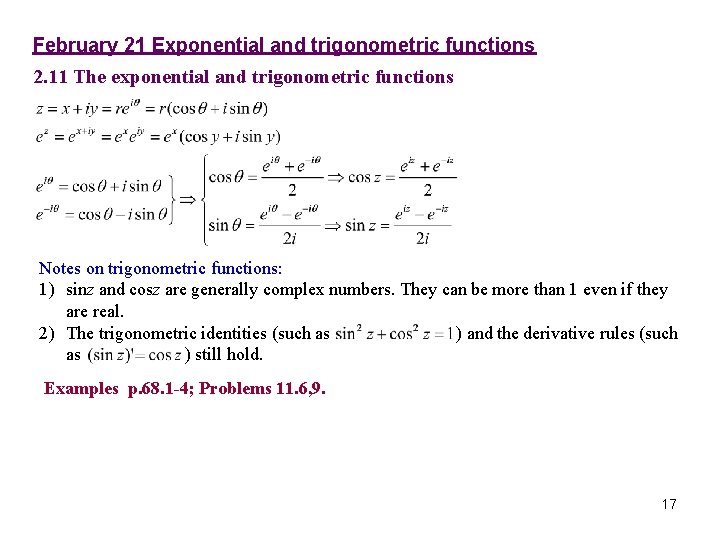 February 21 Exponential and trigonometric functions 2. 11 The exponential and trigonometric functions Notes