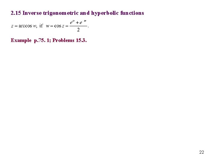 2. 15 Inverse trigonometric and hyperbolic functions Example p. 75. 1; Problems 15. 3.