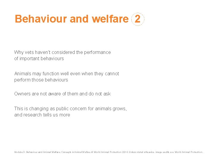 Behaviour and welfare 2 Why vets haven’t considered the performance of important behaviours Animals