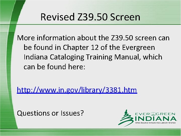 Revised Z 39. 50 Screen More information about the Z 39. 50 screen can