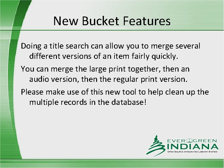 New Bucket Features Doing a title search can allow you to merge several different