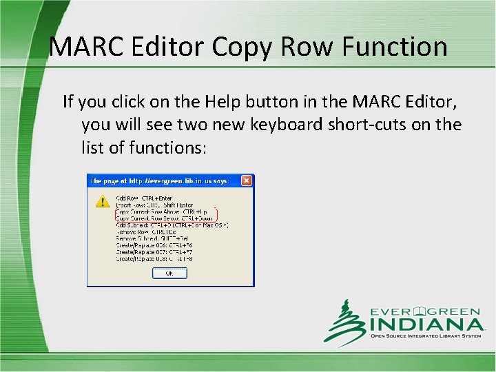 MARC Editor Copy Row Function If you click on the Help button in the