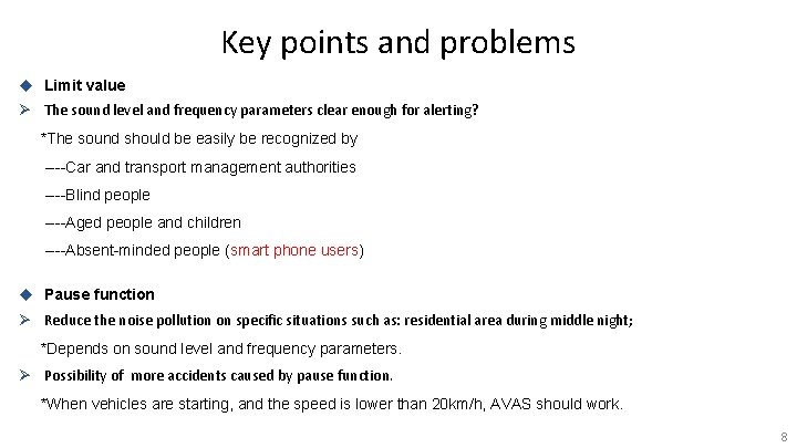 Key points and problems u Limit value Ø The sound level and frequency parameters