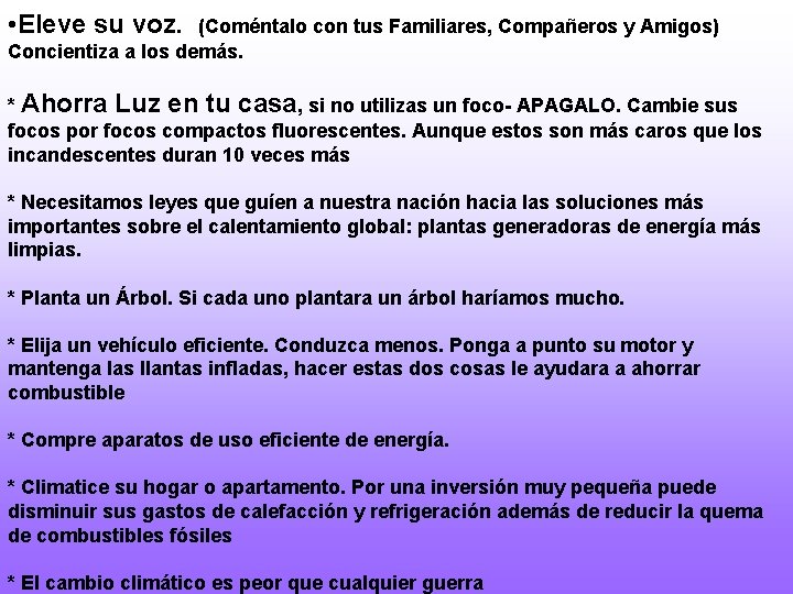  • Eleve su voz. (Coméntalo con tus Familiares, Compañeros y Amigos) Concientiza a