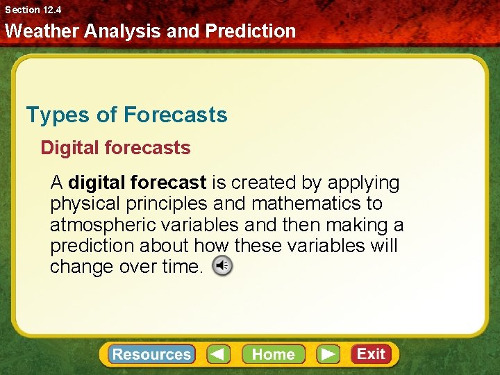 Section 12. 4 Weather Analysis and Prediction Types of Forecasts Digital forecasts A digital