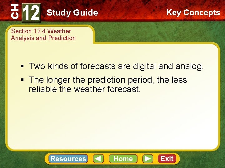 CH Study Guide Key Concepts Section 12. 4 Weather Analysis and Prediction § Two