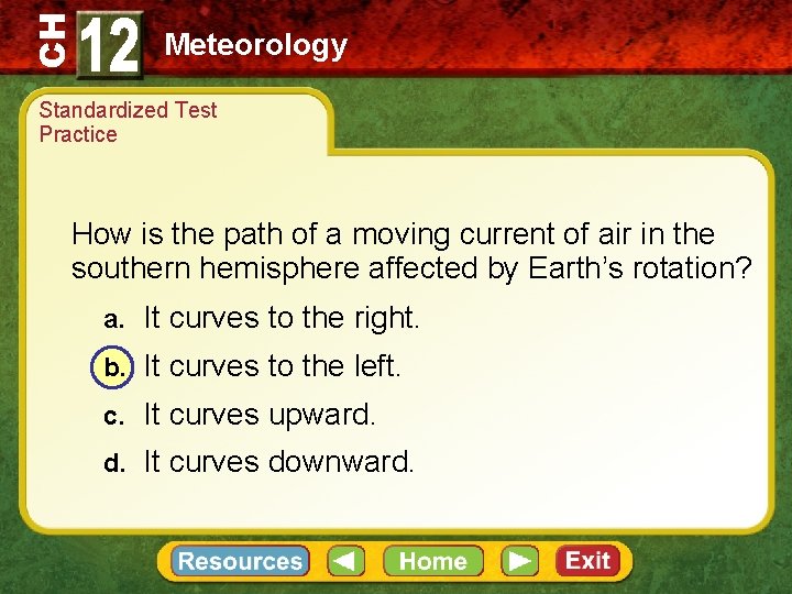 CH Meteorology Standardized Test Practice How is the path of a moving current of