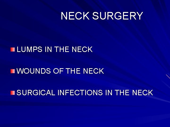 NECK SURGERY LUMPS IN THE NECK WOUNDS OF THE NECK SURGICAL INFECTIONS IN THE