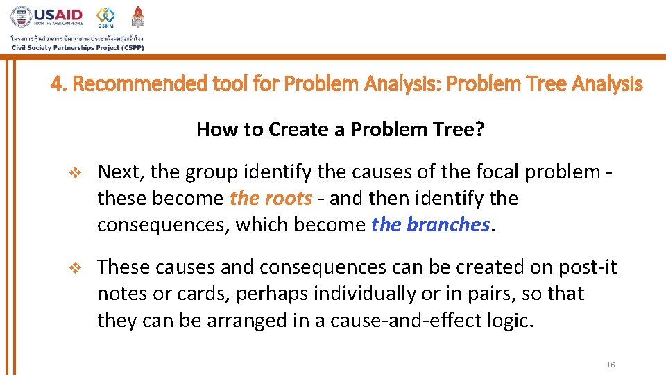 4. Recommended tool for Problem Analysis: Problem Tree Analysis How to Create a Problem 4. Recommended tool for Problem Analysis: Problem Tree Analysis How to Create a Problem