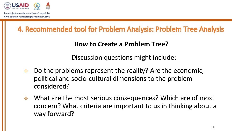 4. Recommended tool for Problem Analysis: Problem Tree Analysis How to Create a Problem 4. Recommended tool for Problem Analysis: Problem Tree Analysis How to Create a Problem