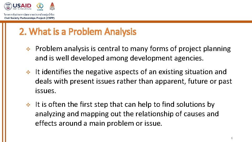 2. What is a Problem Analysis v Problem analysis is central to many forms 2. What is a Problem Analysis v Problem analysis is central to many forms
