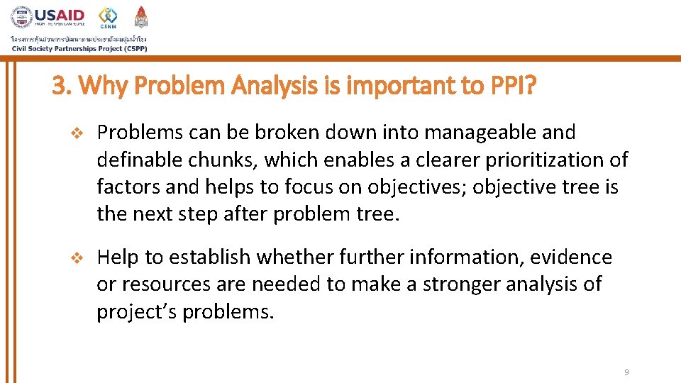 3. Why Problem Analysis is important to PPI? v Problems can be broken down 3. Why Problem Analysis is important to PPI? v Problems can be broken down