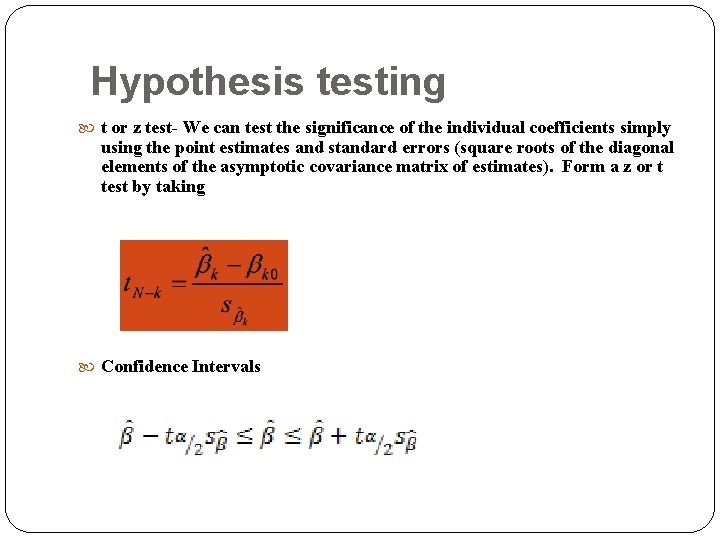 Hypothesis testing t or z test- We can test the significance of the individual Hypothesis testing t or z test- We can test the significance of the individual
