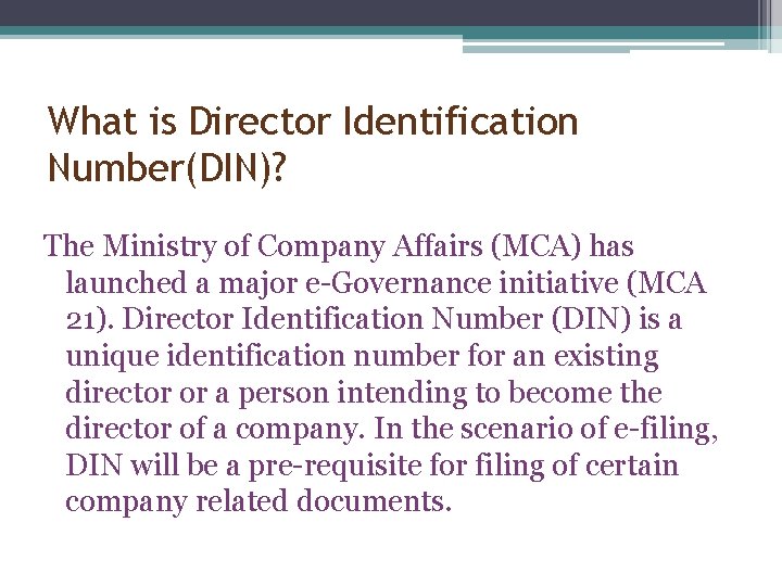 What is Director Identification Number(DIN)? The Ministry of Company Affairs (MCA) has launched a
