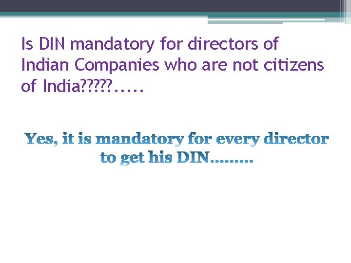 Is DIN mandatory for directors of Indian Companies who are not citizens of India?