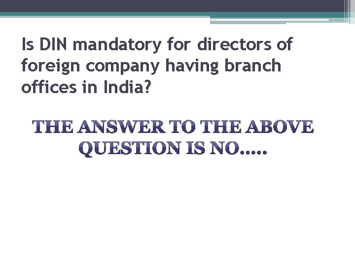Is DIN mandatory for directors of foreign company having branch offices in India? 