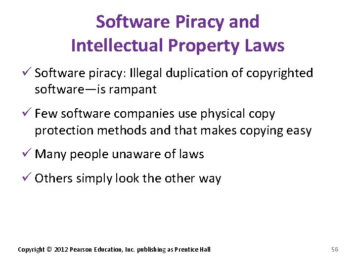 Software Piracy and Intellectual Property Laws ü Software piracy: Illegal duplication of copyrighted software—is