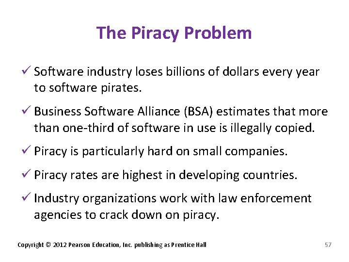 The Piracy Problem ü Software industry loses billions of dollars every year to software