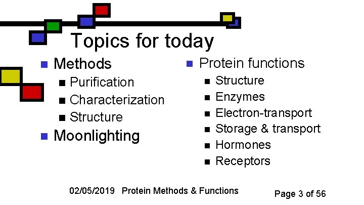 Topics for today n Methods Purification n Characterization n Structure n n Moonlighting n