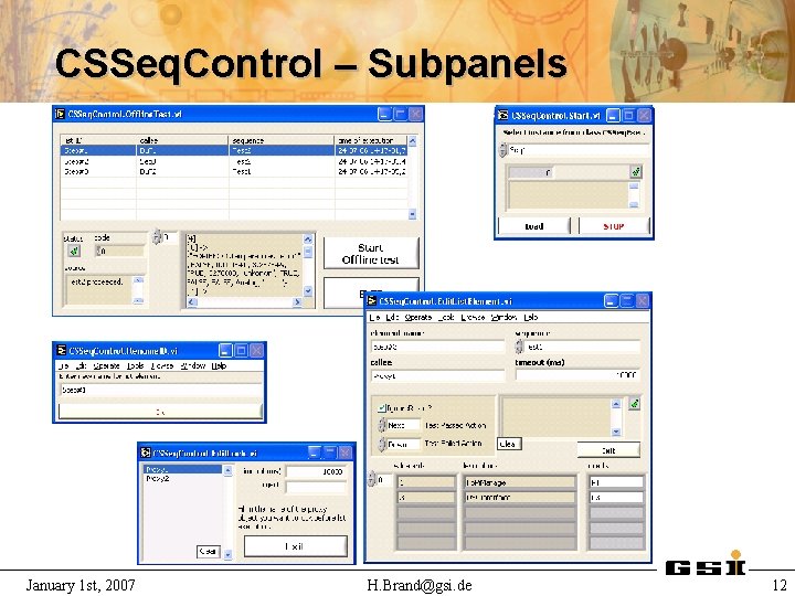 CSSeq. Control – Subpanels January 1 st, 2007 H. Brand@gsi. de 12 