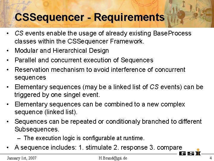 CSSequencer - Requirements • CS events enable the usage of already existing Base. Process