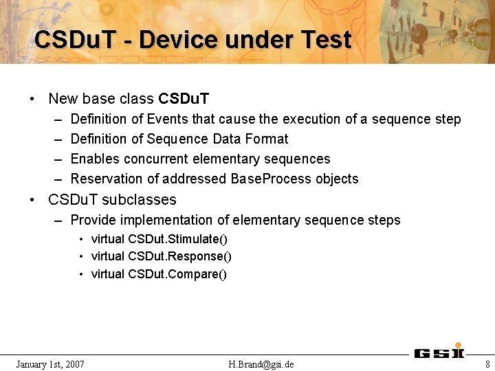 CSDu. T - Device under Test • New base class CSDu. T – –