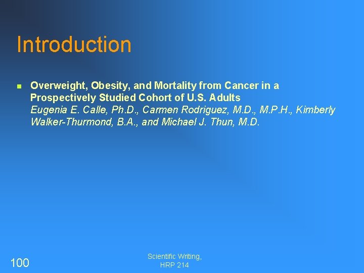 Introduction n 100 Overweight, Obesity, and Mortality from Cancer in a Prospectively Studied Cohort