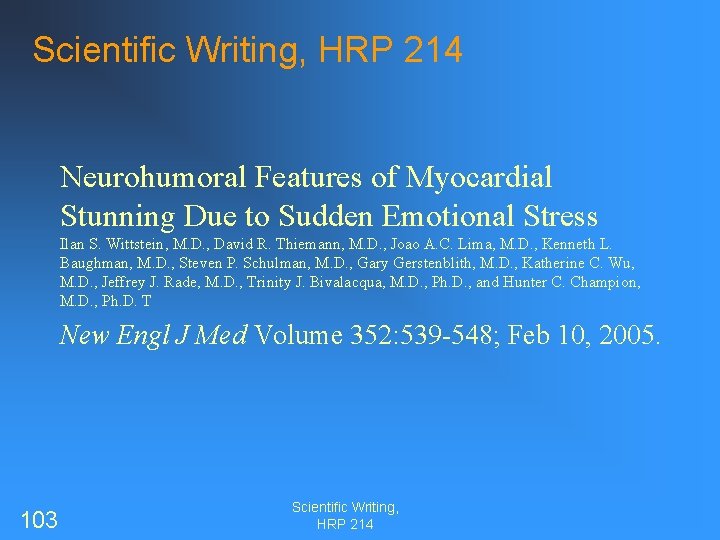 Scientific Writing, HRP 214 Neurohumoral Features of Myocardial Stunning Due to Sudden Emotional Stress