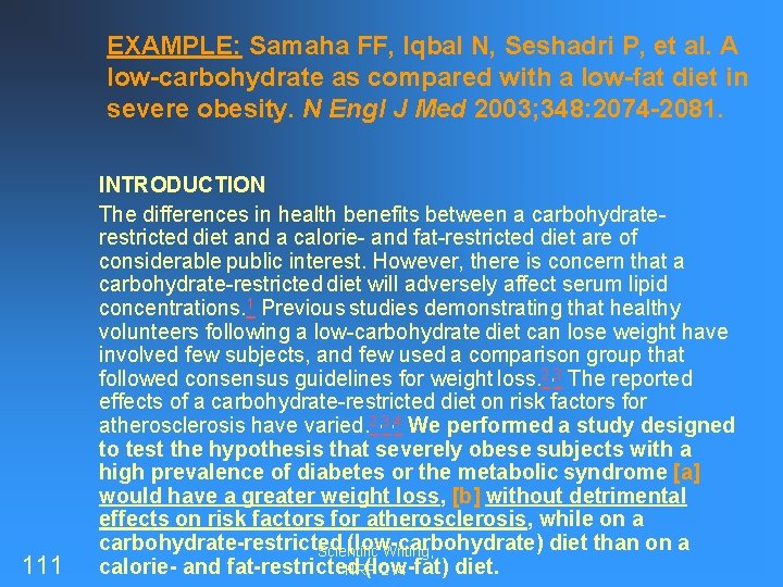 EXAMPLE: Samaha FF, Iqbal N, Seshadri P, et al. A low-carbohydrate as compared with