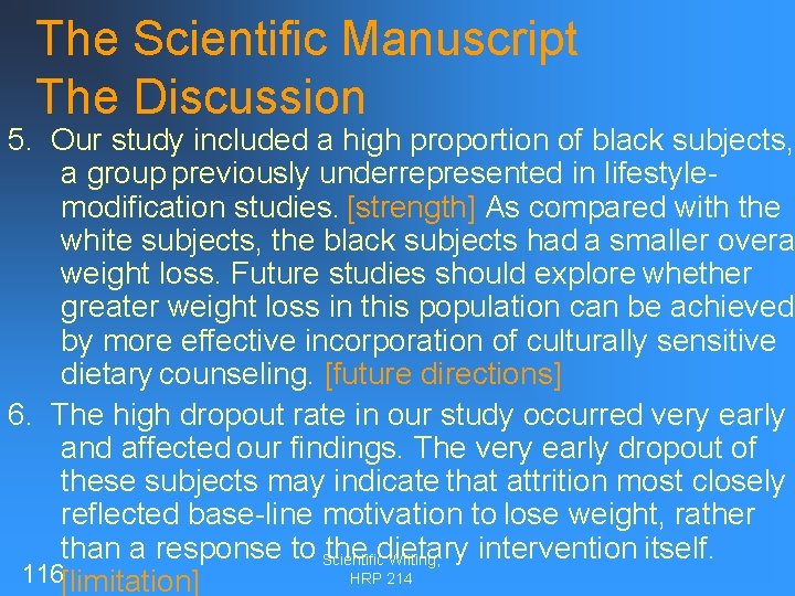 The Scientific Manuscript The Discussion 5. Our study included a high proportion of black
