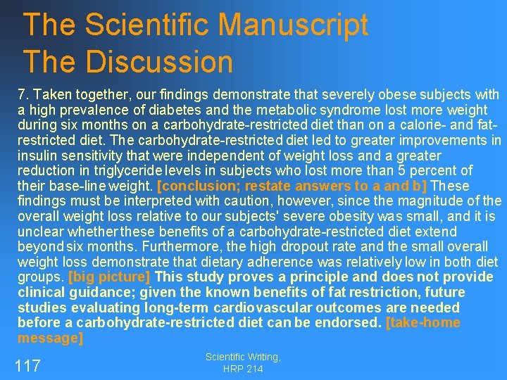 The Scientific Manuscript The Discussion 7. Taken together, our findings demonstrate that severely obese