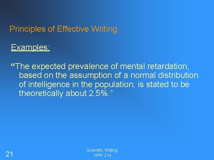 Principles of Effective Writing Examples: “The expected prevalence of mental retardation, based on the