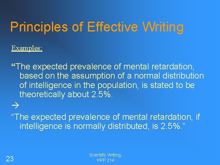 Principles of Effective Writing Examples: “The expected prevalence of mental retardation, based on the