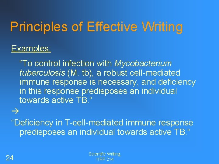 Principles of Effective Writing Examples: “To control infection with Mycobacterium tuberculosis (M. tb), a